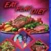 Eat, Play, Diet [Blu-ray]